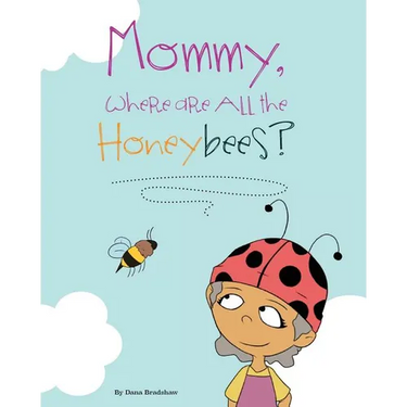 Mommy, Where Are All the Honeybees?