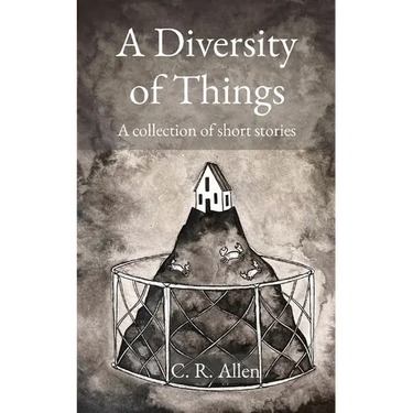 A Diversity of Things: A collection of short stories