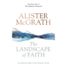 The Landscape of Faith: An Explorer's Guide to the Christian Creeds