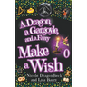 A Dragon, a Gargoyle and a Faery Make a Wish