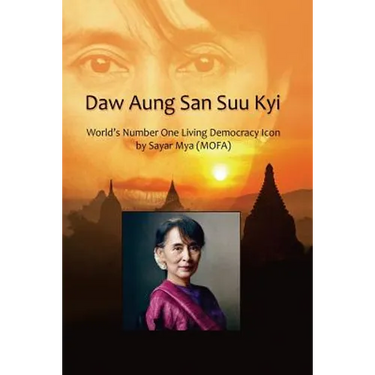 Daw Aung San Suu Kyi World's Number One Living Democracy Icon