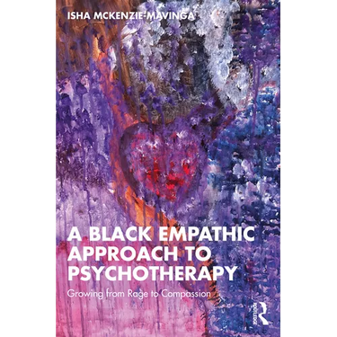 A Black Empathic Approach to Psychotherapy: Growing from Rage to Compassion
