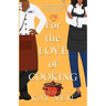For the Love of Cooking