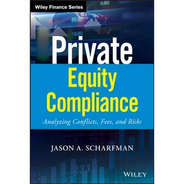 Private Equity Compliance: Analyzing Conflicts, Fees, and Risks