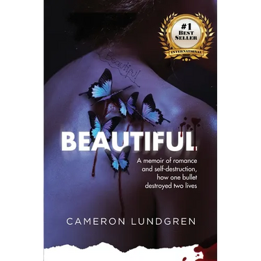 Beautiful: A memoir of romance and self-destruction, how one bullet destroyed two lives