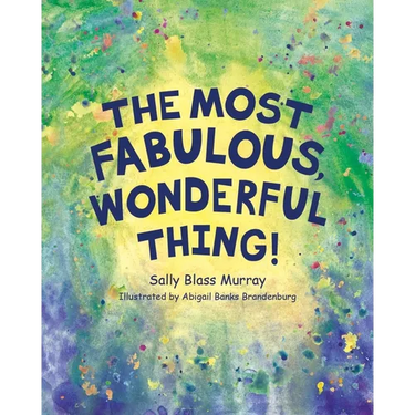 The Most Fabulous, Wonderful Thing
