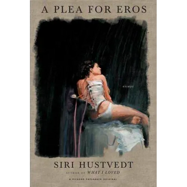 A Plea for Eros: Essays