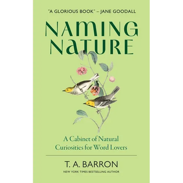 Naming Nature: A Cabinet of Natural Curiosities for Word Lovers