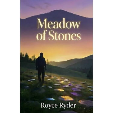 Meadow of Stones: A story of a man's faith and love - promised and presented