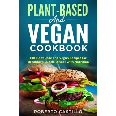 Plant-Base and Vegan Cookbook