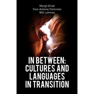 In Between: Cultures and Languages in Transition