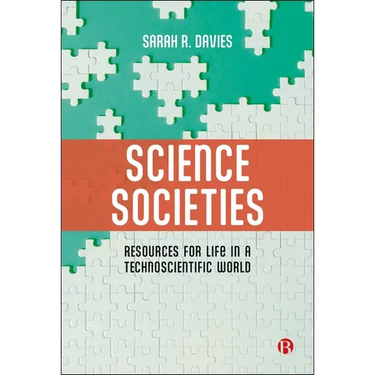 Science Societies: Resources for Life in a Technoscientific World