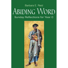 Abiding Word: Sunday Reflections for Year C