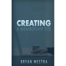 Creating A Membership Site
