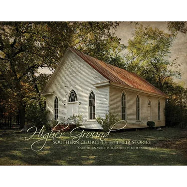 Higher Ground: Southern Churches and Their Stories