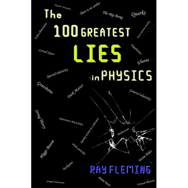 The 100 Greatest Lies in Physics