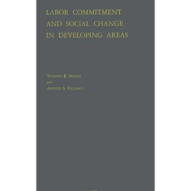 Labor Commitment and Social Change in Developing Areas