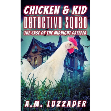 Chicken and Kid Detective Squad: The Case of the Midnight Creeper