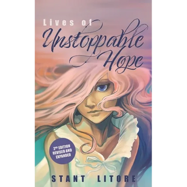 Lives of Unstoppable Hope: Living the Beatitudes (Revised and Expanded)