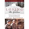 Losing the Garden: The Story of a Marriage, a Suicide, and a New Life of Self-Discovery