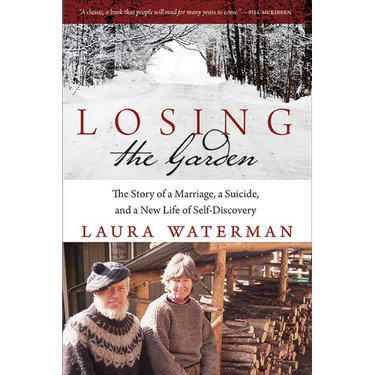 Losing the Garden: The Story of a Marriage, a Suicide, and a New Life of Self-Discovery