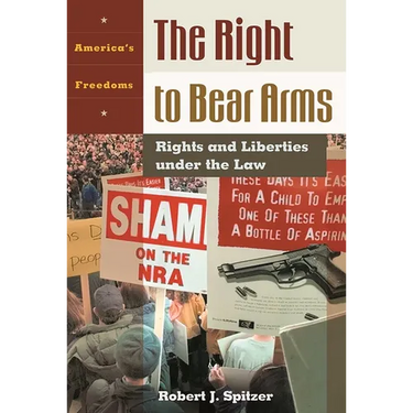 Right to Bear Arms: Rights and Liberties Under the Law