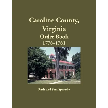 Caroline County, Virginia Order Book, 1778-1781