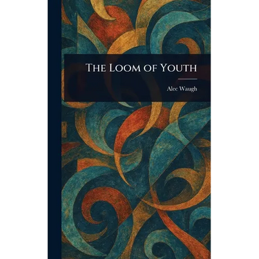 The Loom of Youth