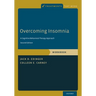 Overcoming Insomnia: A Cognitive-Behavioral Therapy Approach, Workbook