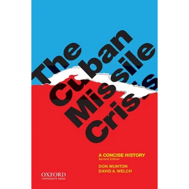 The Cuban Missile Crisis: A Concise History