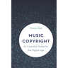 Music Copyright: An Essential Guide for the Digital Age