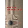 Wake Up, Sleepwalker