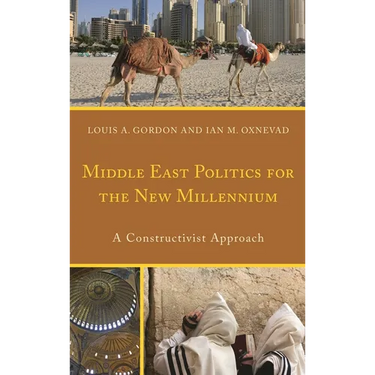 Middle East Politics for the New Millennium: A Constructivist Approach
