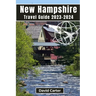 New Hampshire Travel Guide 2023-2024: Embark on a Journey of Scenic Splendors and Hidden Gems