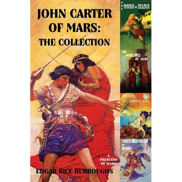 John Carter of Mars: The Collection - A Princess of Mars; The Gods of Mars; The Warlord of Mars; Thuvia, Maid of Mars; The Chessmen of Mars