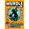 Murdle Jr.: Ready, Set, Solve!: Solve Your Way Through 40 Puzzle Mysteries!