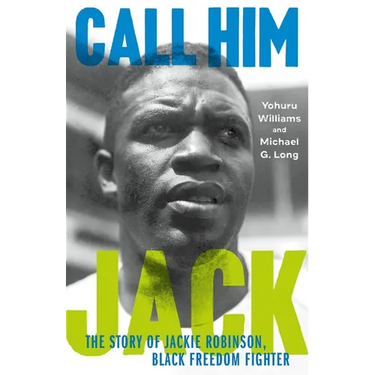 Call Him Jack: The Story of Jackie Robinson, Black Freedom Fighter
