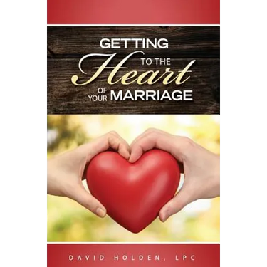 Getting to the Heart of Your Marriage