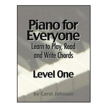 Piano for Everyone: Level One - Learn to Play, Read and Write Chords
