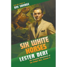 Six White Horses: The Complete Adventures of the Gadget Man, Volume 3