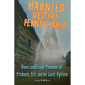 Haunted Western Pennsylvania