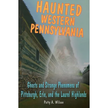 Haunted Western Pennsylvania