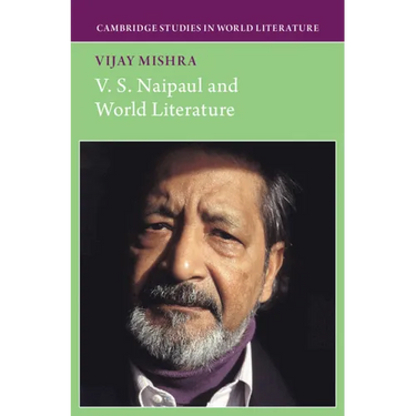 V. S. Naipaul and World Literature
