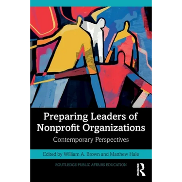 Preparing Leaders of Nonprofit Organizations: Contemporary Perspectives