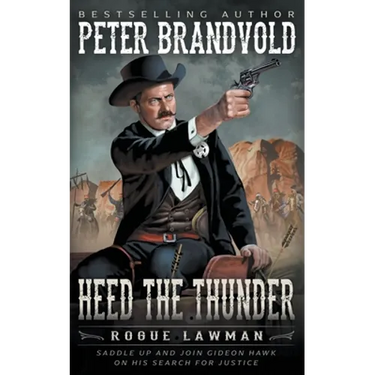 Heed The Thunder: A Classic Western