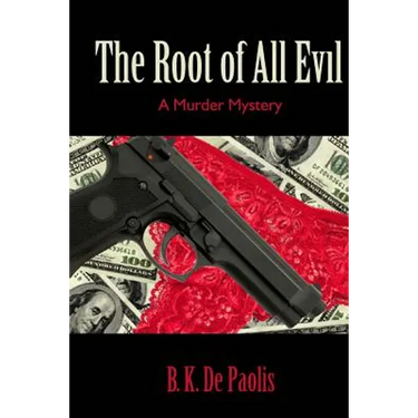 The Root of All Evil: A Murder Mystery