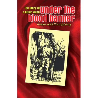 Under the Blood Banner: The Story of a Hitler Youth