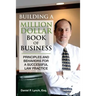 Building a Million Dollar Book of Business: Principles and Behaviors for a Successful Law Practice