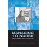 Managing to Nurse: Inside Canada's Health Care Reform