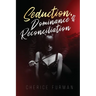 Seduction, Dominance, & Reconciliation